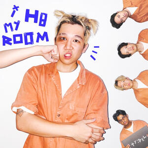 TY:DEL - I Hate My Room