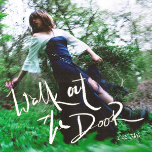 Zoe Tan - Walk Out The Door